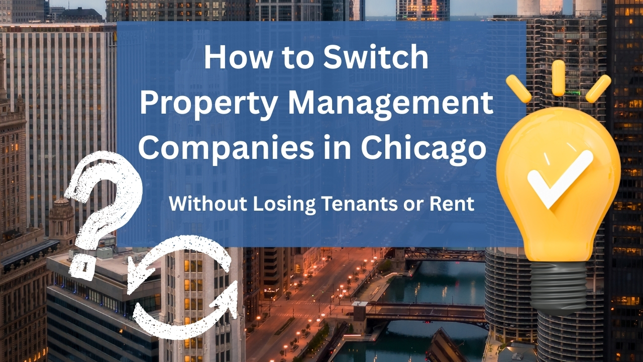 Switch Property Management Companies Chicago: How to Do It Without Losing Tenants or Rent